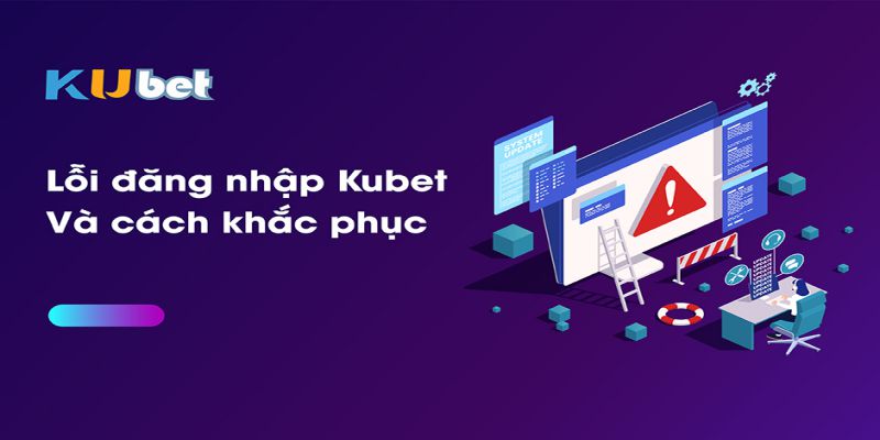 Tìm hiểu lỗi đăng nhập và cách khắc phục chi tiết nhất